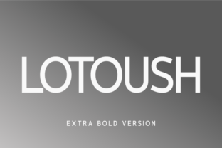 Lotoush Extra Bold Typeface for Makers